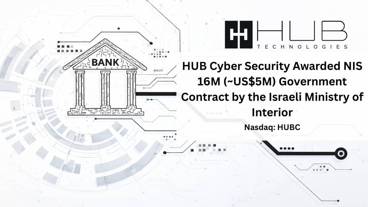 HUB Cyber Security Awarded NIS 16M (~US$5M) Government Contract by the Israeli Ministry of Interior