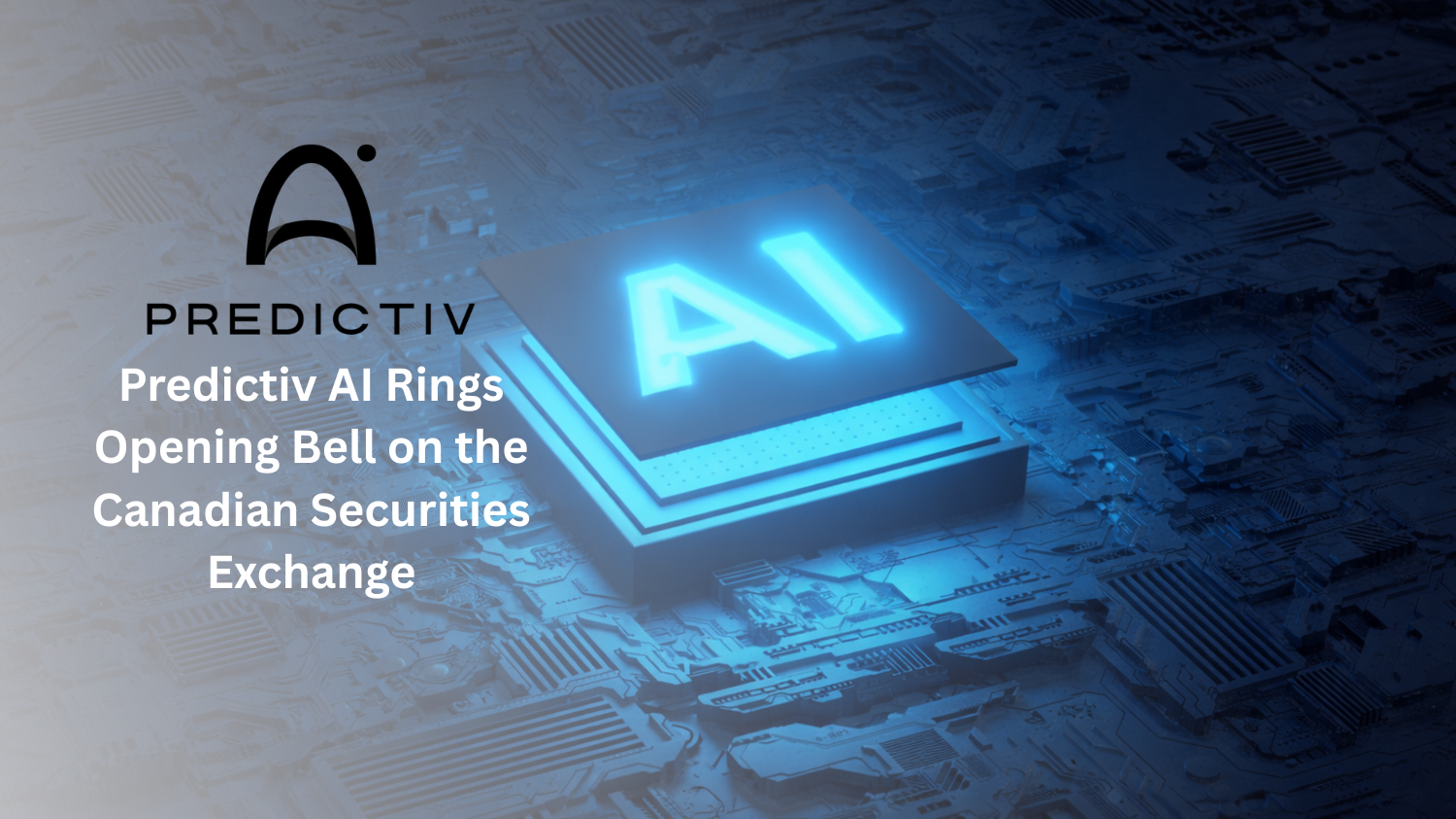 Predictiv AI Rings Opening Bell on the Canadian Securities Exchange