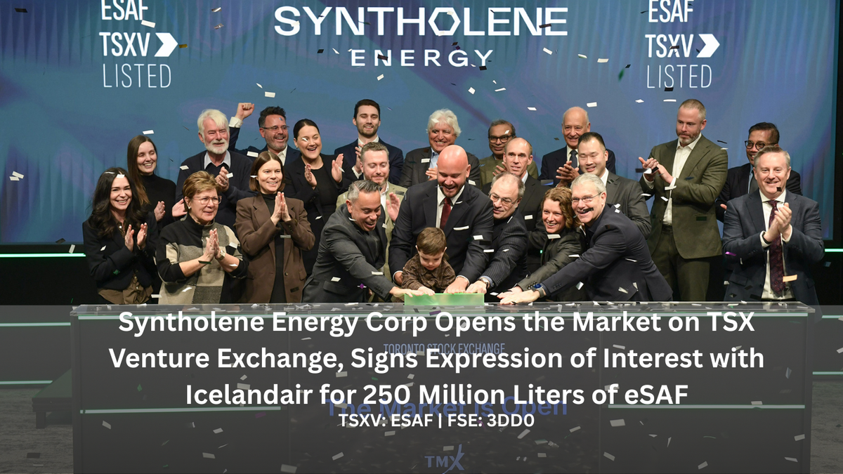 Syntholene Energy Corp Opens the Market on TSX Venture Exchange, Signs Expression of Interest with Icelandair for 250 Million Liters of eSAF