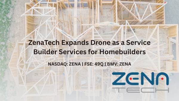 ZenaTech Expands Drone as a Service Builder Services for Homebuilders